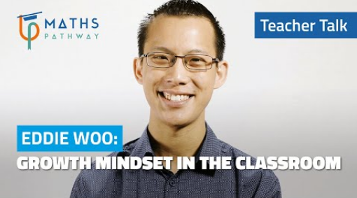 Growht mindset in the classroom Teacher Talk with Eddie Woo 1